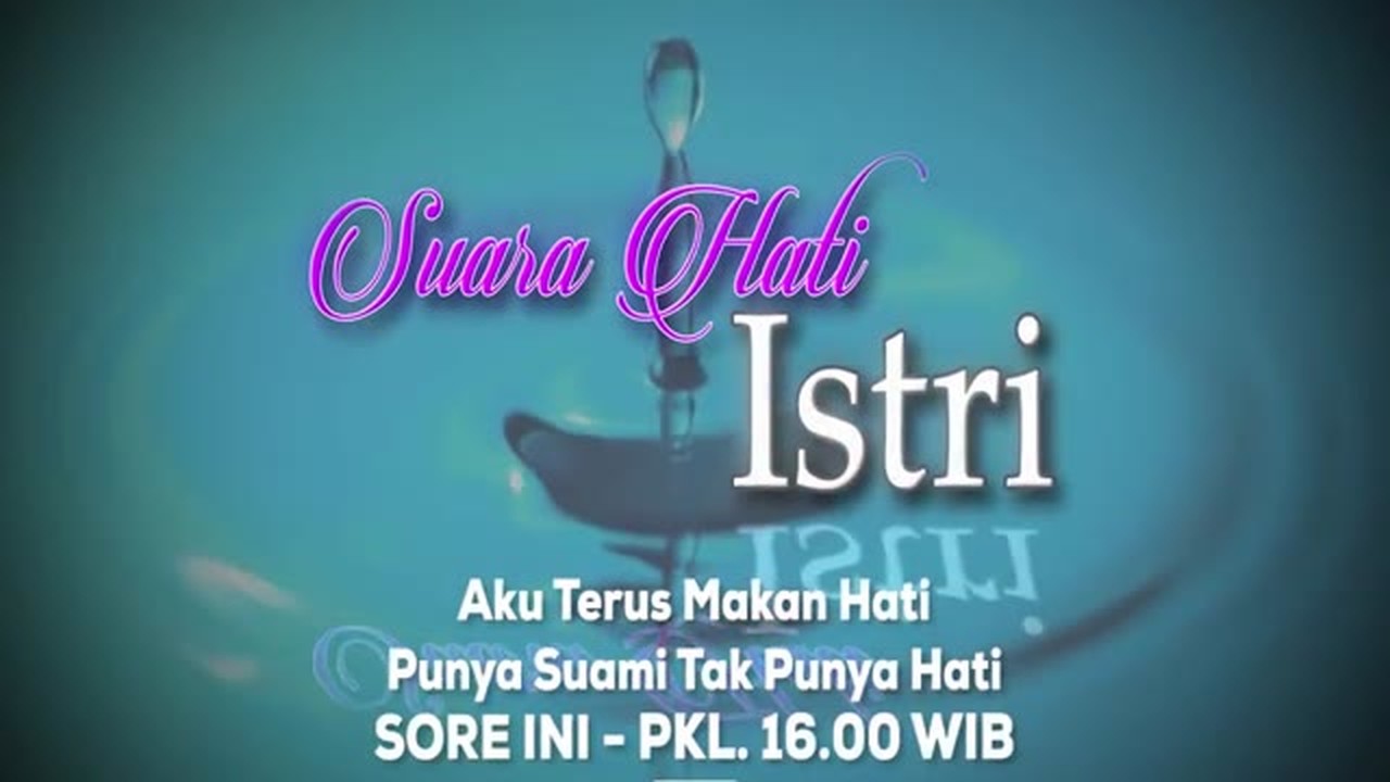 Streaming Saksikan Suara Hati Istri Hari Ini - 6 April ...