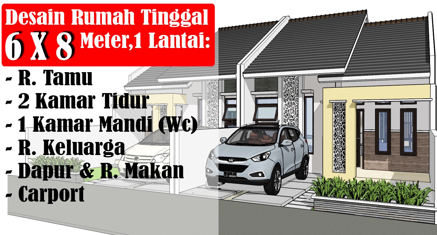 Desain Rumah Tinggal Minimalis 6 X 8 Meter Di Lahan 6 X 15 Meter