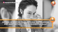 Datang ke Kantor Polisi, Heechul Super Junior Siap Seret Netizen yang Berkomentar Jahat ke Penjara
