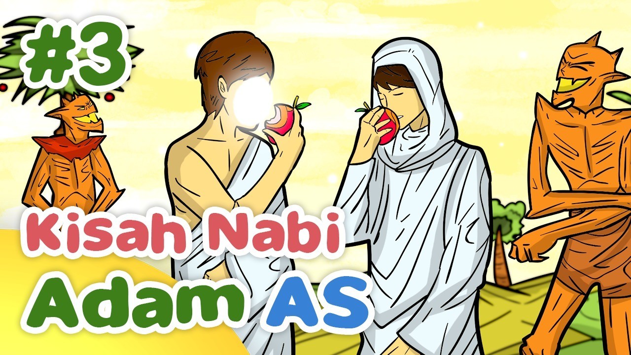 Streaming Nabi Adam AS Kisah Nabi Adam AS Memakan Buah Khuldi Kartun Anak Muslim Vidio