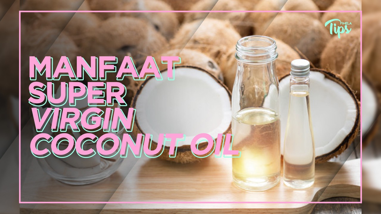 Streaming Manfaat Super Virgin Coconut Oil untuk Kesehatan 