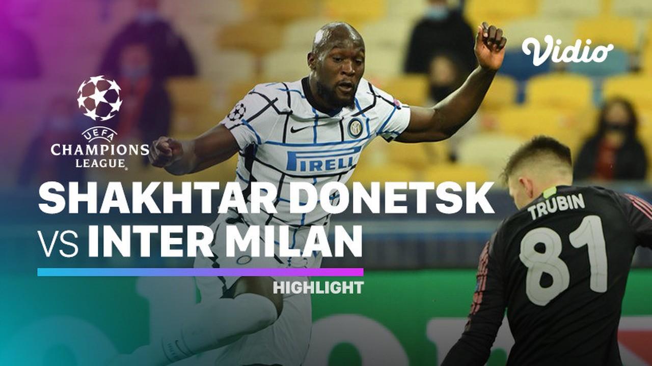 Streaming Highlight - Shakhtar Donetsk VS Internazionale ...