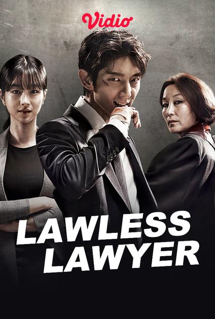 Nonton Drama Korea Lawless Lawyer | Sub Indo | Vidio