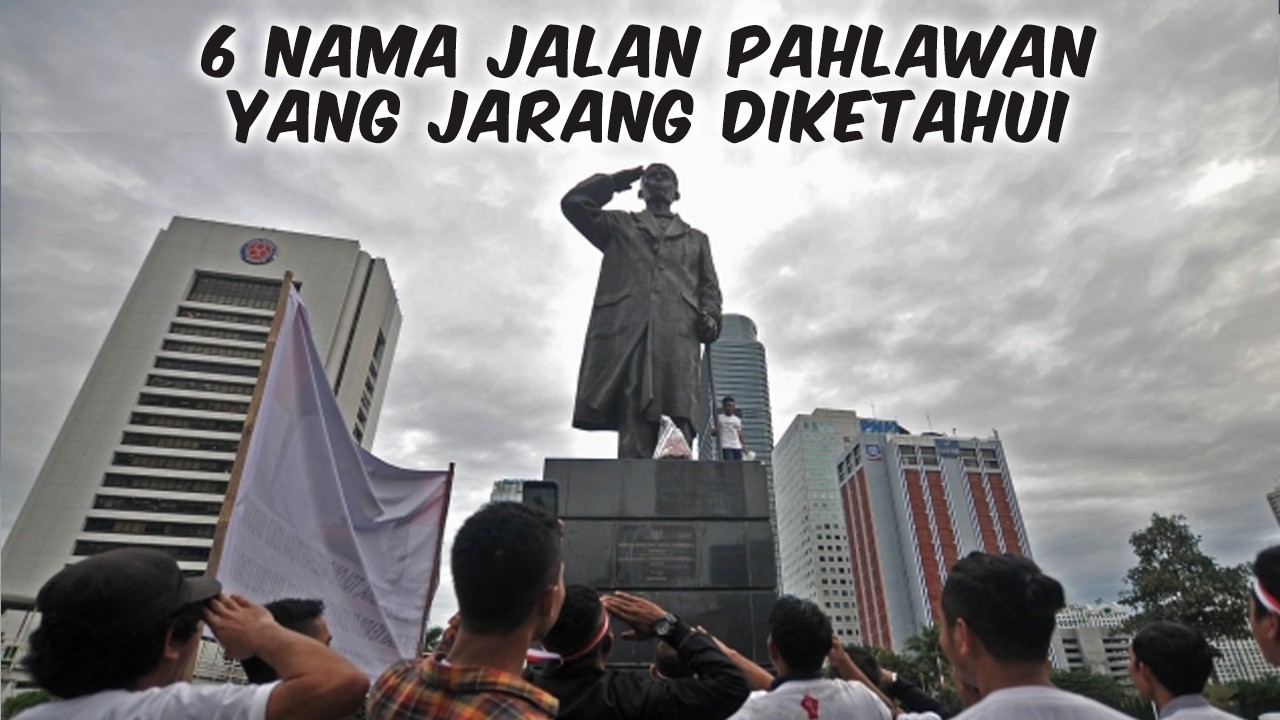 Streaming 6 Nama Jalan Pahlawan yang Jarang Diketahui - Vidio.com
