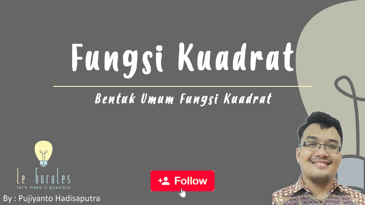 Streaming Matematika Kelas 9 Fungsi Kuadrat 1 Bentuk Umum Fungsi Kuadrat Pembuat Nol