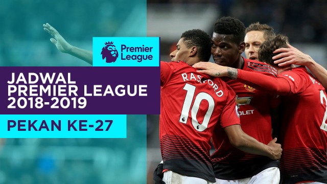 Streaming Jadwal Premier League Pekan Ke 27 Big Match Manchester United Vs Liverpool Vidio