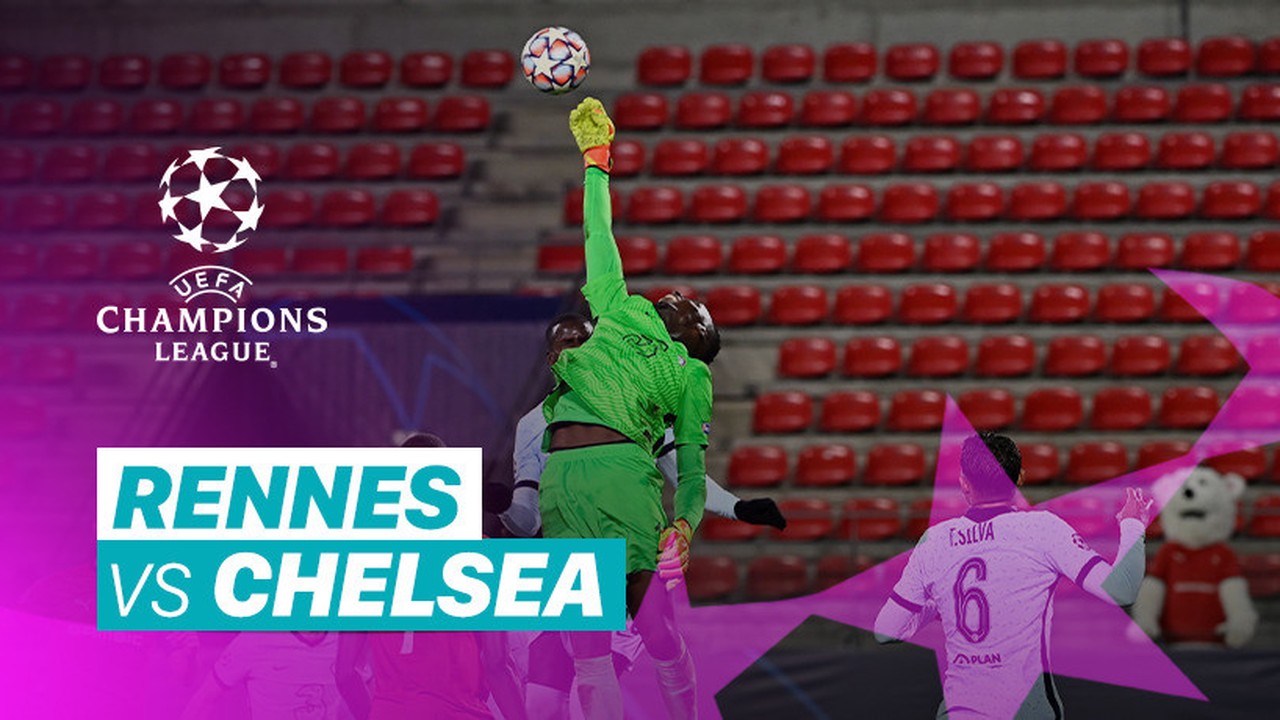 Streaming Mini Match - Rennes vs Chelsea I UEFA Champions ...