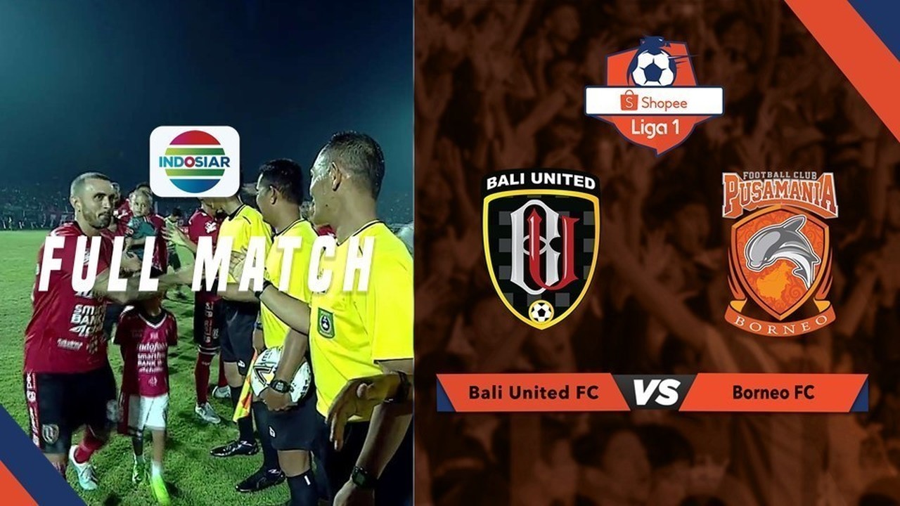 Streaming Full Match Bali United vs Borneo FC | Shopee Liga 1 | Vidio