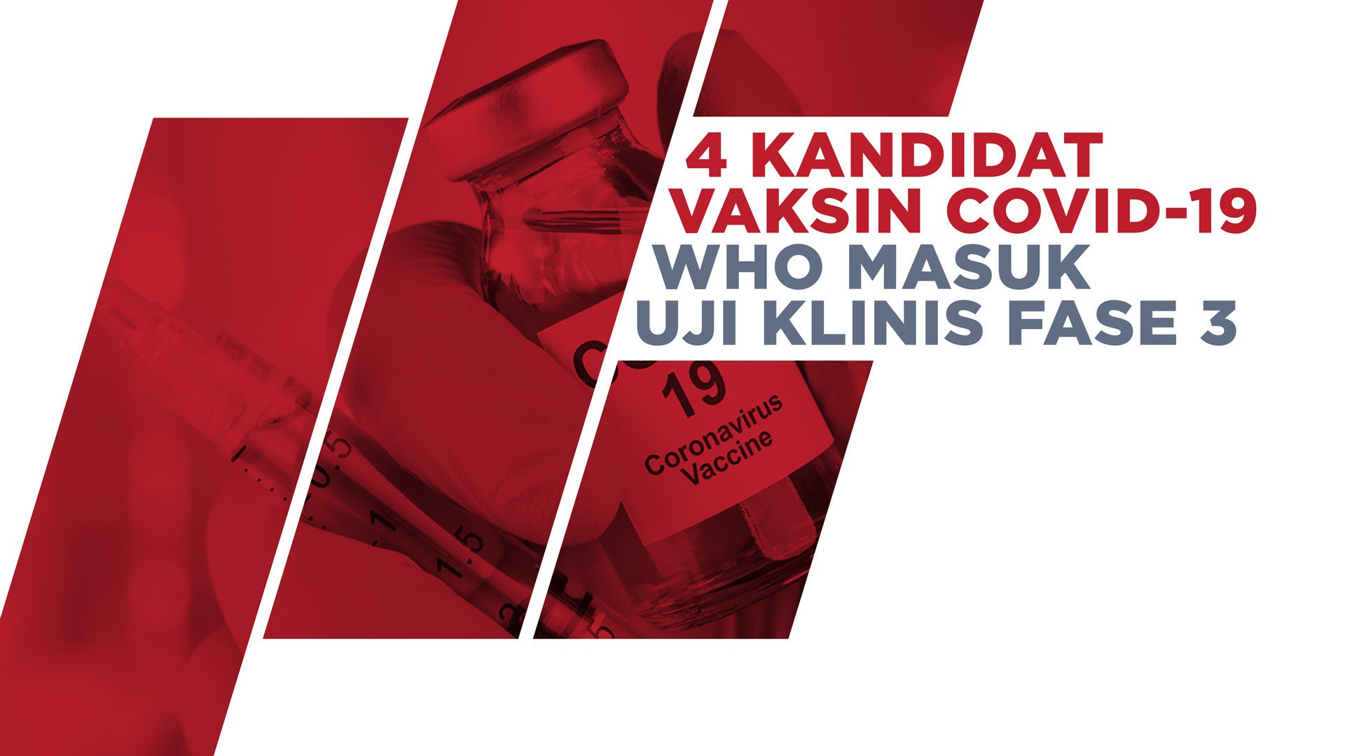 Streaming 4 Kandidat Vaksin Who Masuk Uji Klinis Fase 3 Salah Satunya Di Indonesia Vidio