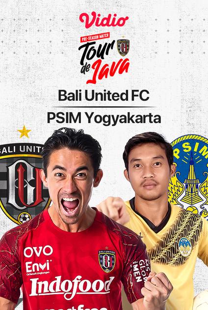 Streaming Bali United FC vs PSIM Yogyakarta | Bali United Tour De Java
