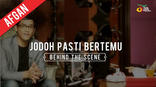 Streaming Afgan Jodoh Pasti Bertemu Behind The Scene Video Clip Vidio Com