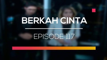 Nonton Sinetron Berkah Cinta Episode 118 Dan 119 Vidio Com
