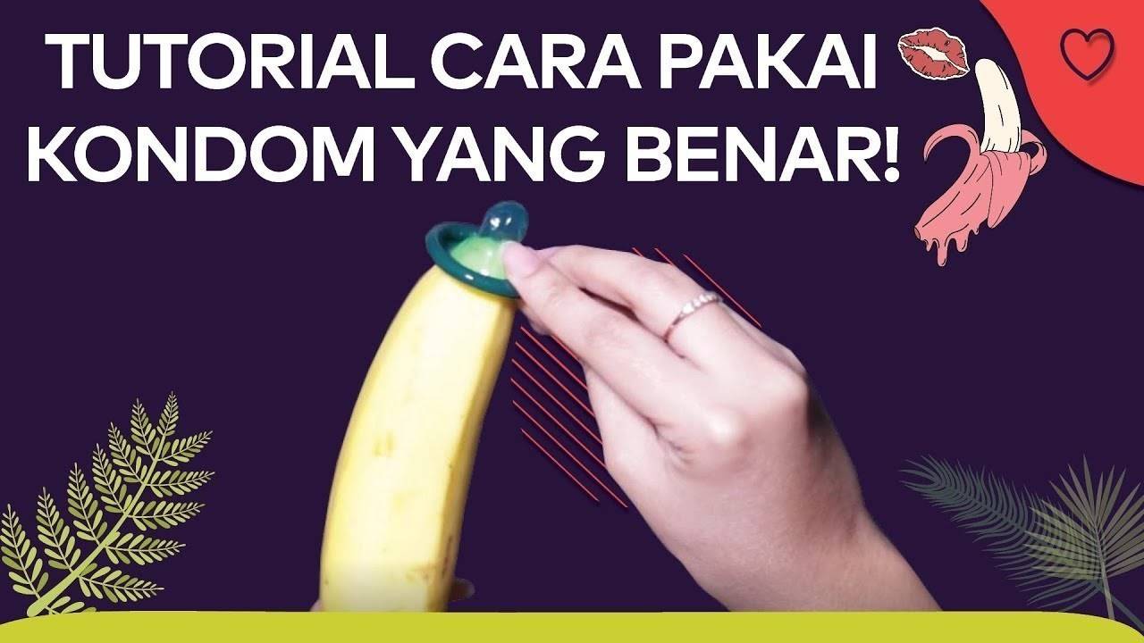 Streaming TUTORIAL CARA  PAKAI  KONDOM  YANG BENAR by 
