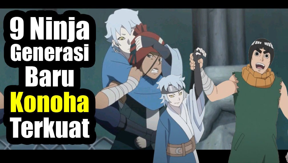 Streaming 9 Ninja Generasi Baru Konoha Terkuat Di Anime Boruto
