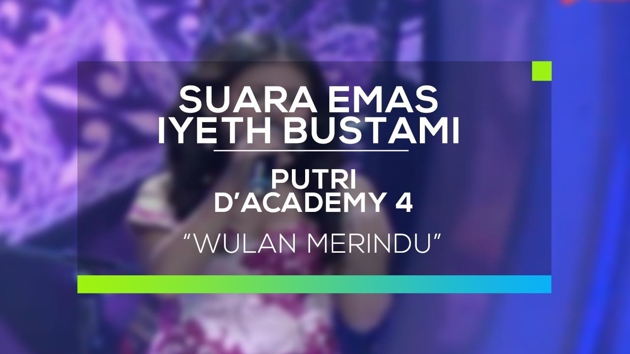 Streaming Putri D Academy Wulan Merindu Konser Suara Emas Iyeth Bustami Vidio Com Saksikan penampilan iyeth bustami dan putri da 4 yang menyanyikan lagu berjudul 'doaku (ayah dan ibu)' di panggung suara emas iyeth bustami. putri d academy wulan merindu konser suara emas iyeth bustami