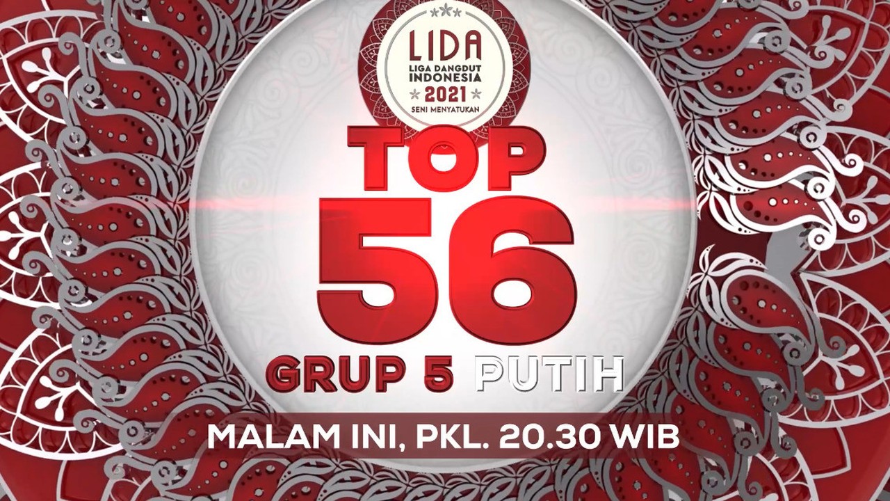 Streaming Malam Ini Saksikan Pertarungan Top 56 Group 5 Putih Lida 2021 Live 8 April 2021 Vidio