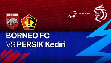 Full Match - Borneo FC vs Persik Kediri | BRI Liga 1 2021/2022