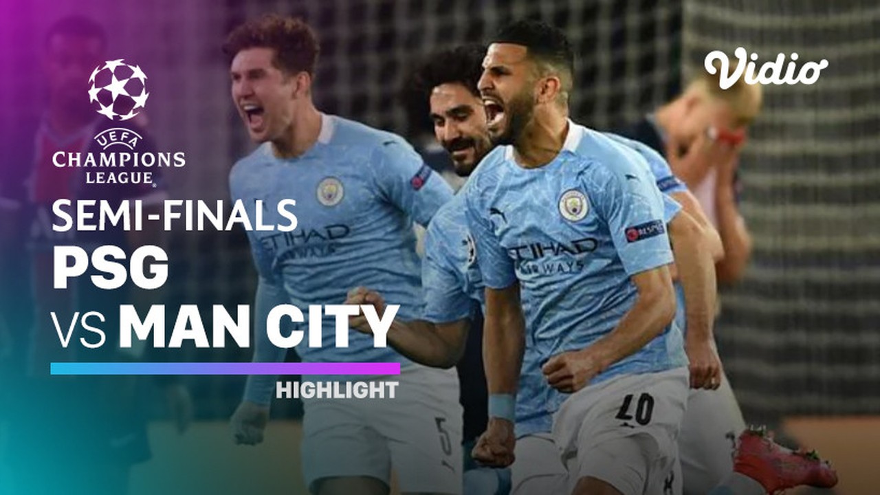 Streaming Highlight - PSG vs Man City I UEFA Champions ...