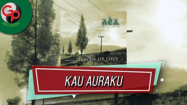 Streaming Ada Band Kau Auraku Audio Lirik Vidio Com