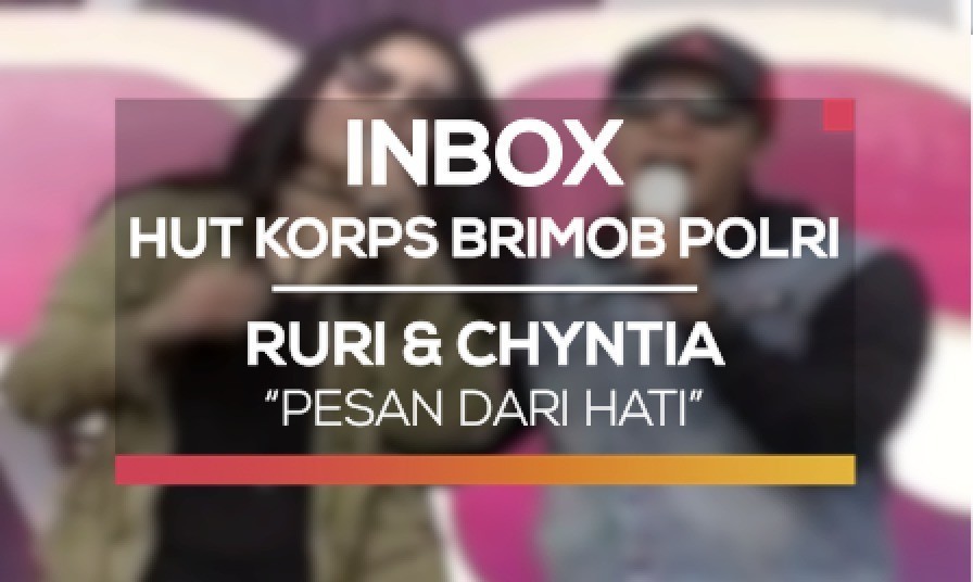 Ruri Dan Chyntia Pesan Dari Hati Inbox Spesial Hut 71 Korps Brimob Polri Vidio Com