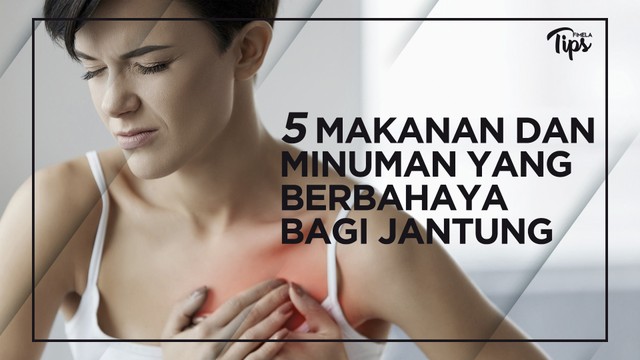 makanan penyebab penyakit jantung 5 Makanan  dan Minuman yang Berbahaya Bagi Jantung  Vidio com