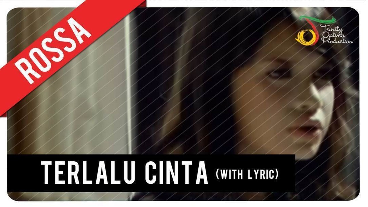Streaming Rossa - Terlalu Cinta (with Lyric) | VC Trinity - Vidio.com