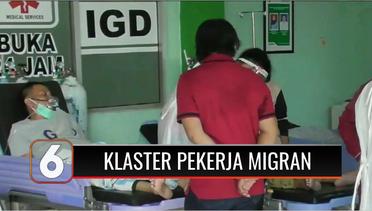 Gejala Pasien Covid-19 Klaster Pekerja Migran Indonesia Penuh Kejanggalan, CT Value di Bawah 5 | Liputan 6