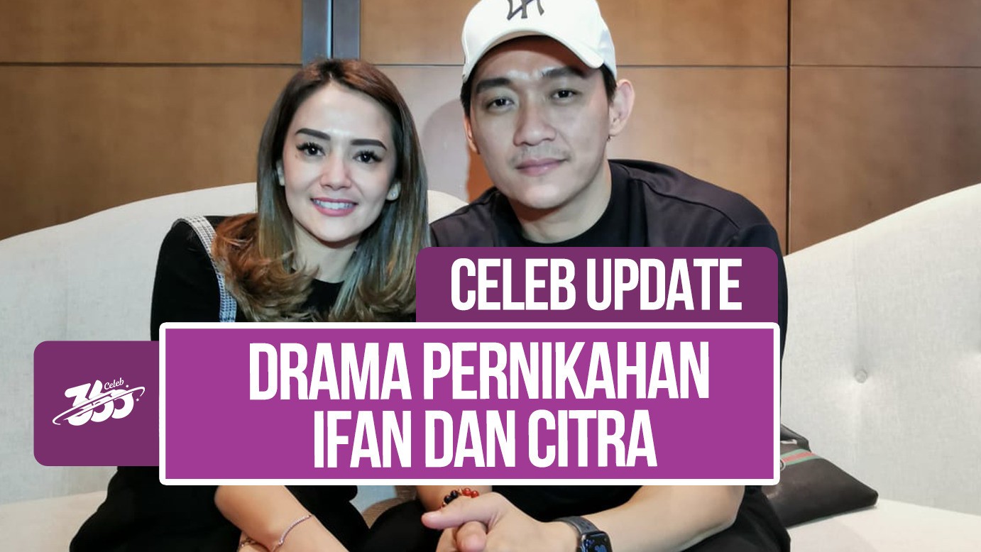 Streaming Jelang Hari Bahagia Ifan Seventeen Dan Citra Monica Sempat Pikirkan Batal Menikah Vidio