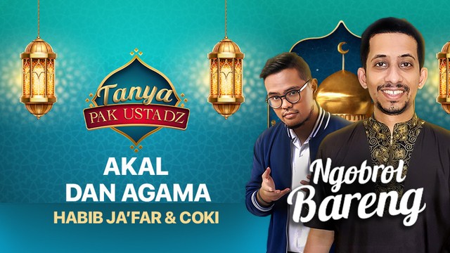 Ngobrol Bareng Habib Ja'far dan Coki Pardede : Akal Dan 
