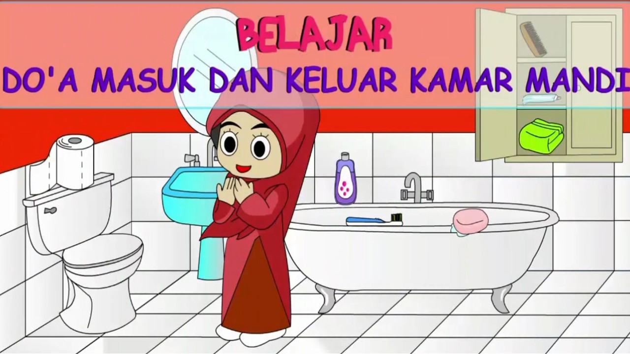 Streaming Media Pembelajaran Belajar Do A Masuk Dan Keluar Kamar Mandi Untuk Anak Anak Vidio