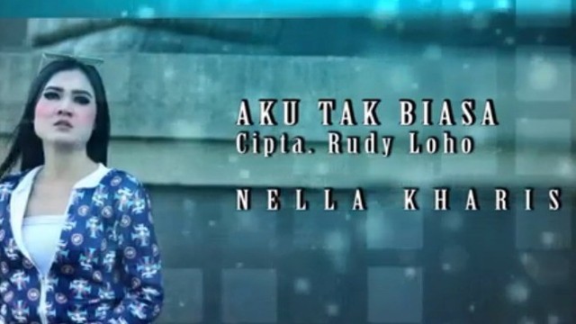 Nella Kharisma Aku Tak Biasa Vidio Com
