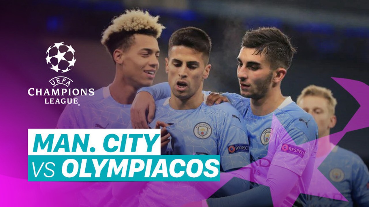 Streaming Mini Match - Man City vs Olympiacos I UEFA Champions League 2020/2021 - Vidio.com