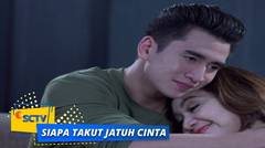 Siapa Takut Jatuh Cinta Part 2 Episode Lengkap Terbaru Vidio