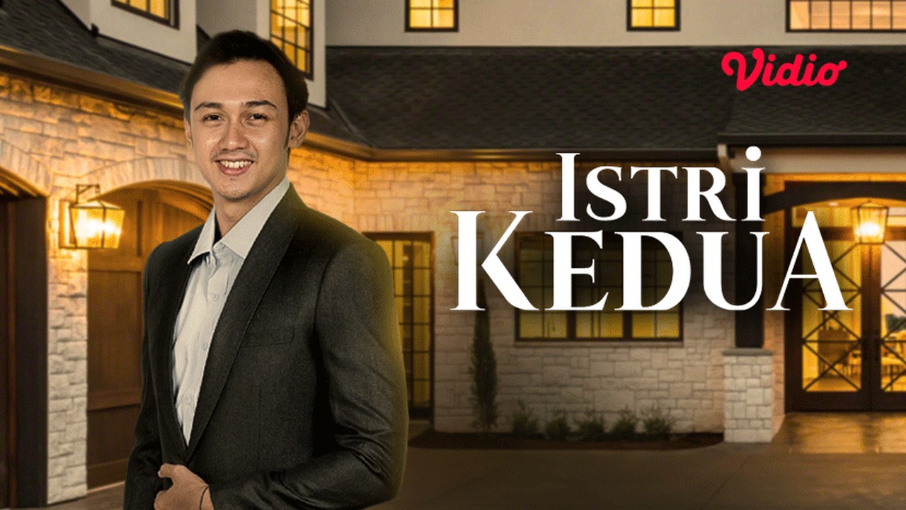 Streaming Istri Kedua - Vidio.com