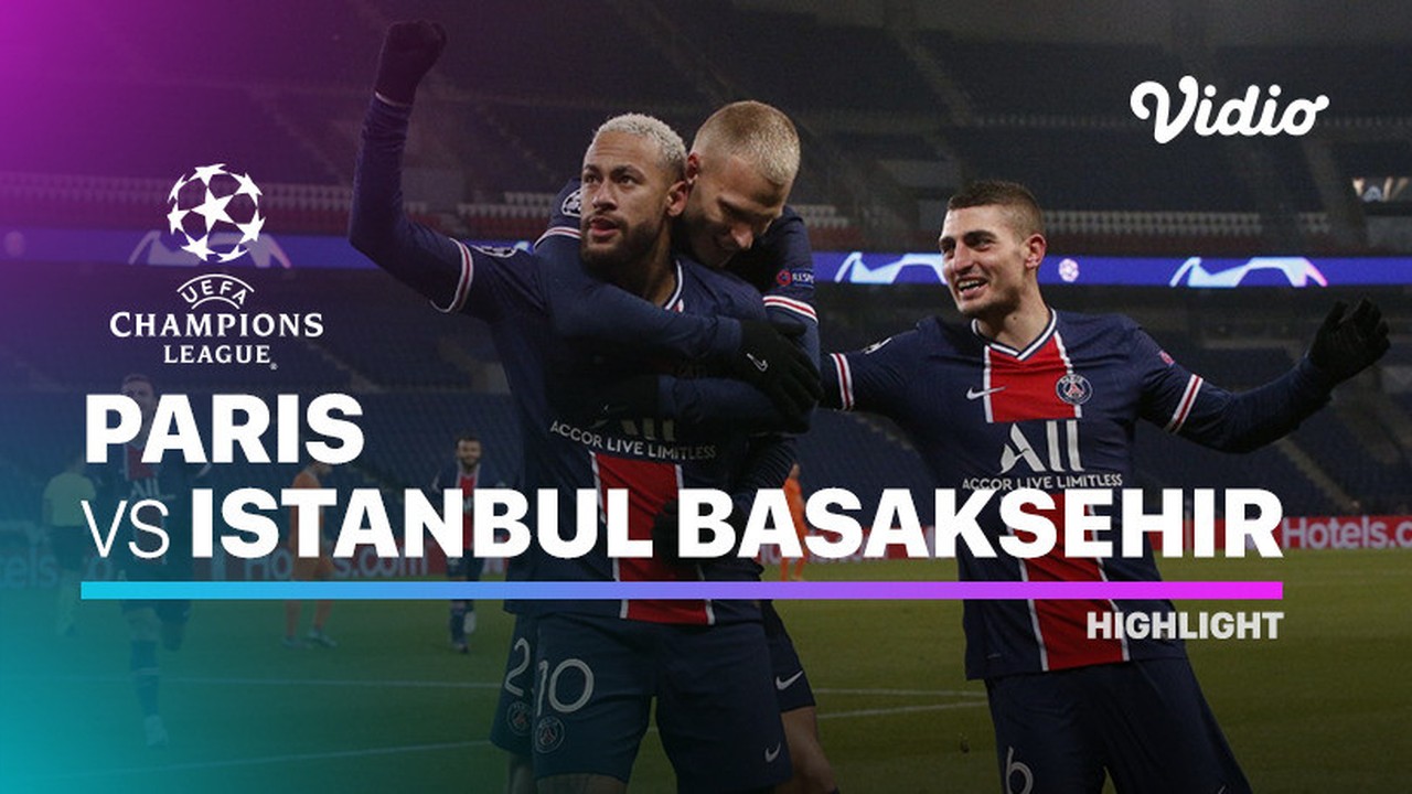 Streaming Highlight - PSG vs Istanbul Basaksehir I UEFA Champions League 2020/2021 - Vidio.com