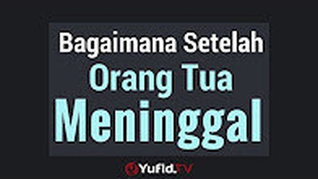 Bagaimana Setelah Orang Tua Meninggal