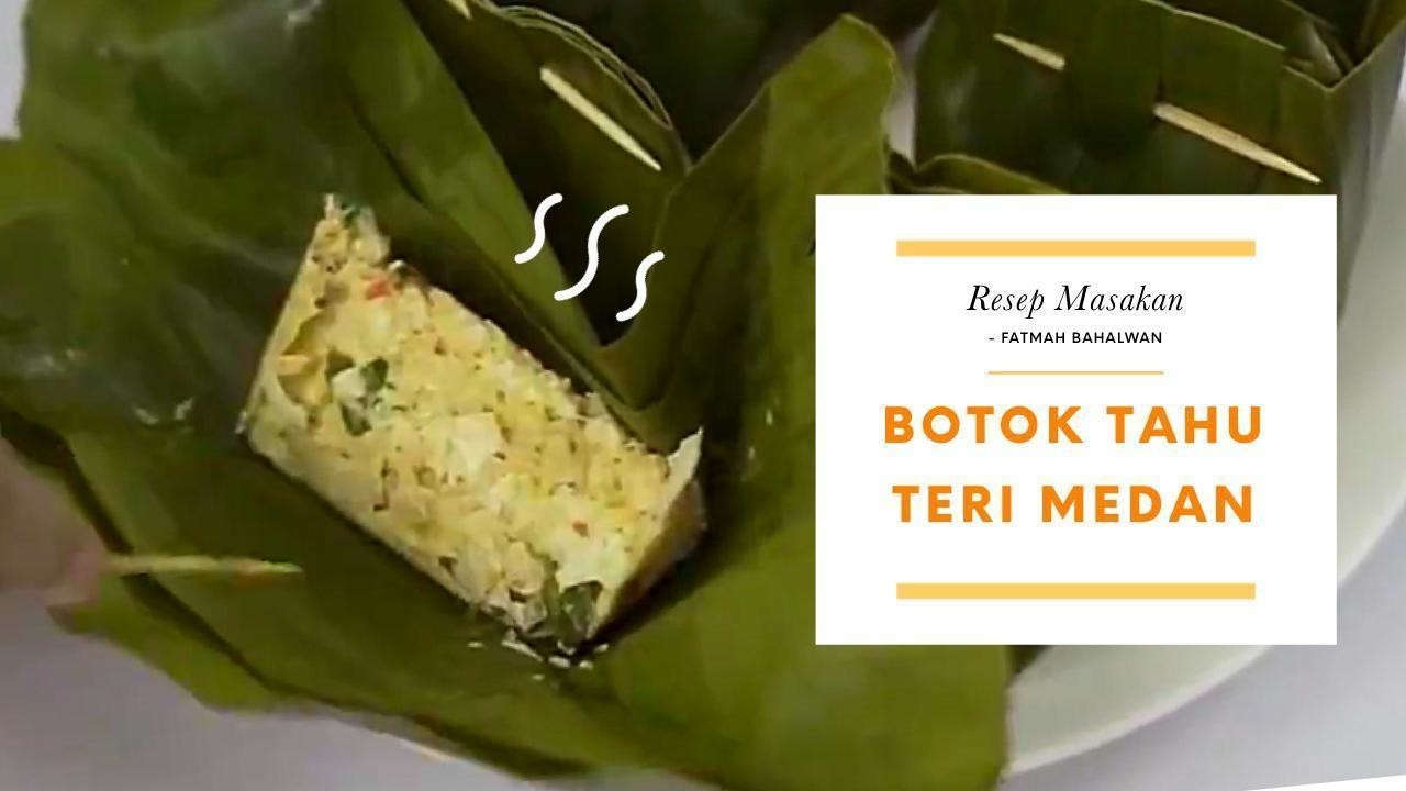 Streaming Resep Mudah Membuat Botok Tahu Teri Medan Vidio Com