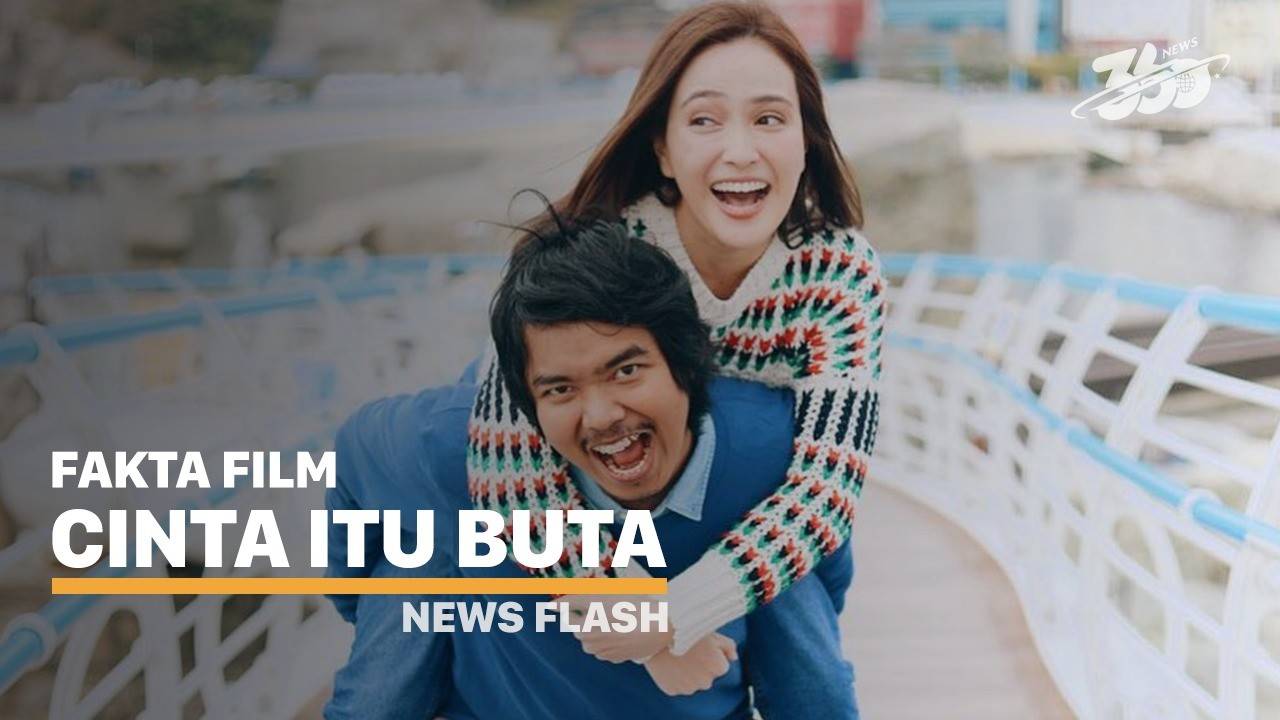 5 Fakta Film Cinta Itu Buta News360 Vidio