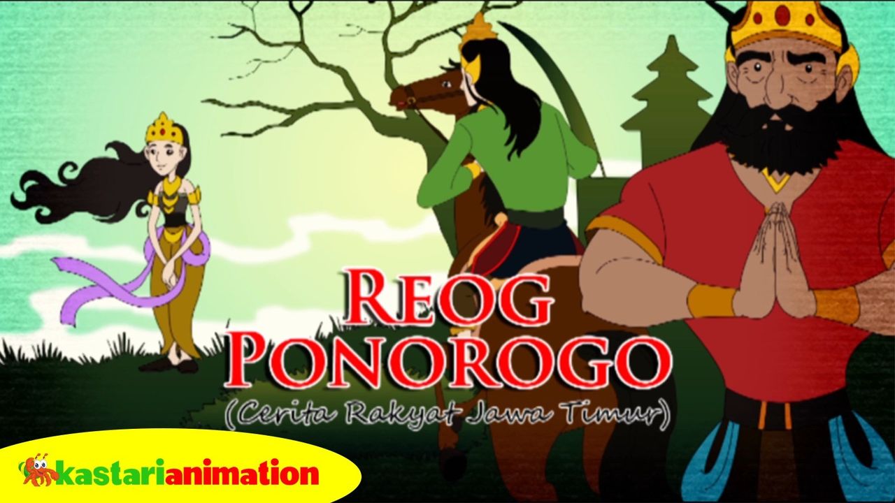 Streaming Cerita Rakyat Indonesia Reog Ponorogo Cerita Rakyat Indonesia Kastari Animation