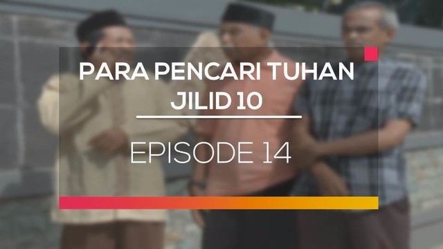 Nonton Sinetron Para Pencari Tuhan Jilid 10 Episode 14 Vidio Com