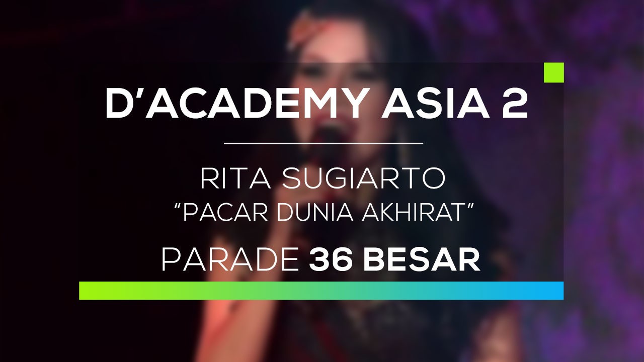 Rita Sugiarto Pacar Dunia Akhirat D Academy Asia 2 Vidio Com