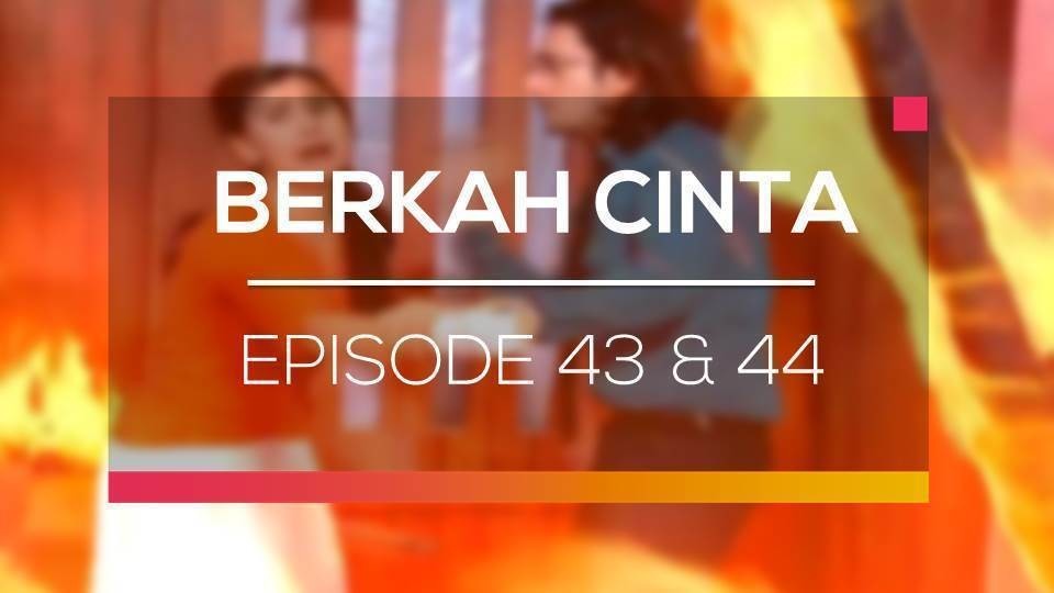 Nonton Sinetron Berkah Cinta Episode 43 Dan 44 Vidio Com