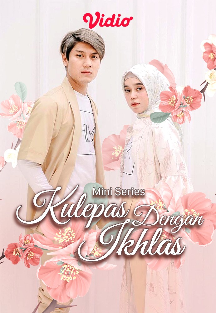 Nonton Kulepas Dengan Ikhlas Mega Miniseri Indosiar Vidio