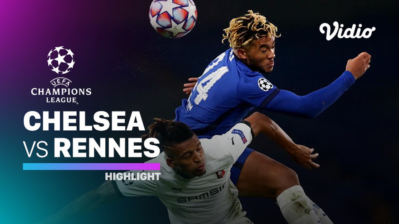 Streaming Highlight - Chelsea vs Rennes I UEFA Champions ...
