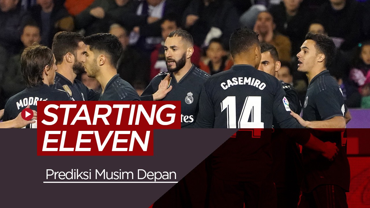 Streaming Prediksi Starting 11 Real Madrid Musim Depan ...