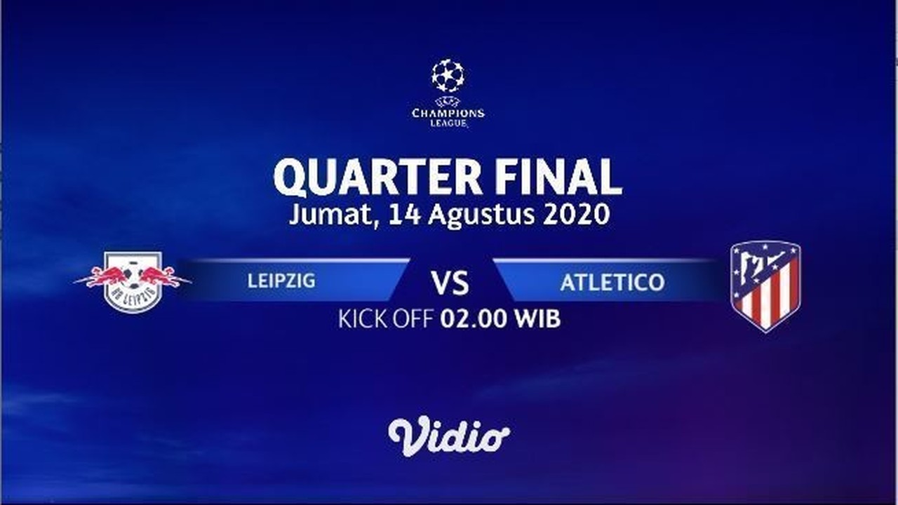 Streaming Leipzig vs Atletico Quarter Final I UEFA ...