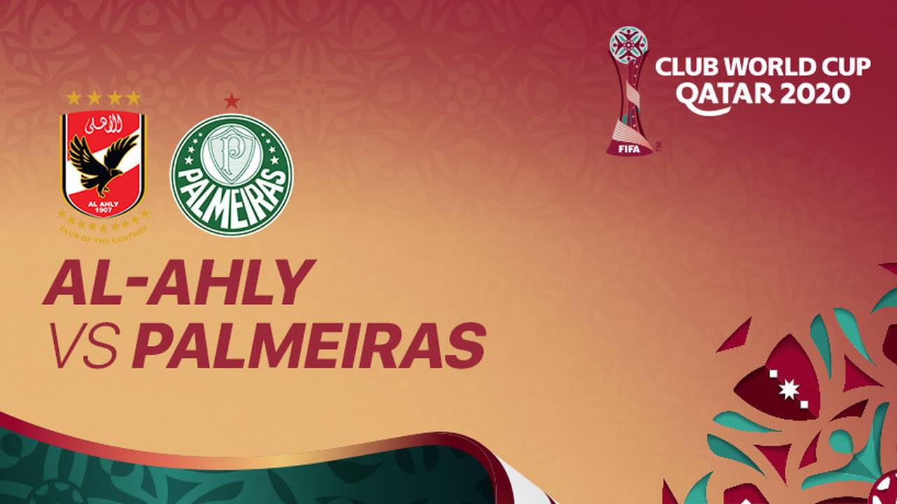 Streaming Full Match - Al Ahly vs Palmeiras I FIFA Club World Cup 2020