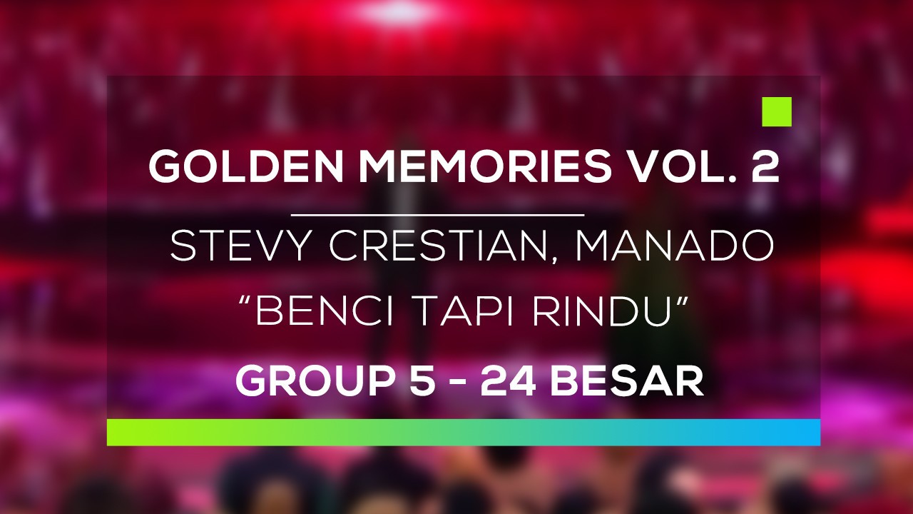 Streaming Golden Memories Vol 2 Stevy Crestian Manado Benci Tapi Rindu Vidio Com