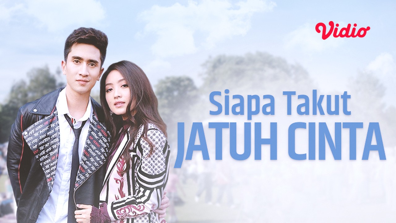 Streaming Siapa Takut Jatuh Cinta - Vidio.com
