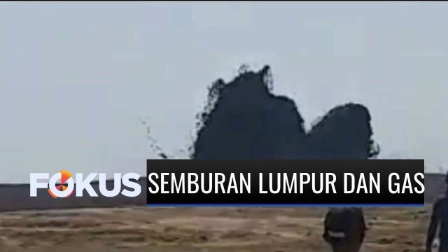 Streaming Mengerikan Ada Semburan  Lumpur  Bercampur Gas di  